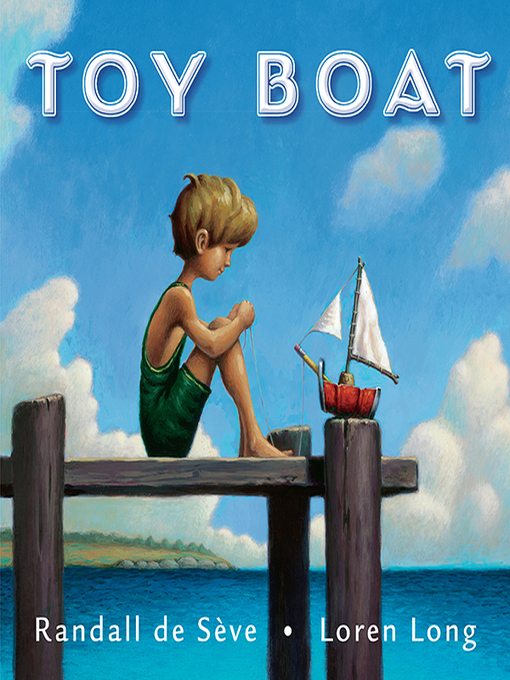 Title details for Toy Boat by Randall de Sève - Available